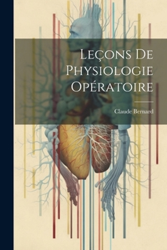 Paperback Leçons De Physiologie Opératoire [French] Book