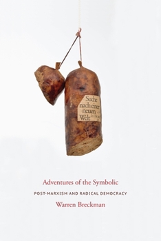 Paperback Adventures of the Symbolic: Post-Marxism and Radical Democracy Book