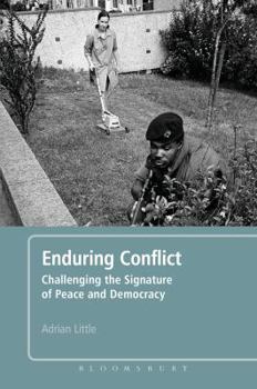 Paperback Enduring Conflict: Challenging the Signature of Peace and Democracy Book