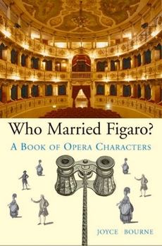 Hardcover Who Married Figaro?: A Book of Opera Characters Book