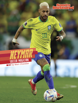 Neymar: Soccer Magician (Sports Illustrated Kids Stars of Sports)