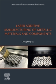 Paperback Laser Additive Manufacturing of Metallic Materials and Components Book