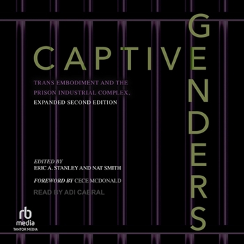 Audio CD Captive Genders: Trans Embodiment and the Prison Industrial Complex, Expanded Second Edition Book