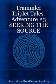 Paperback Trammler Triplet Tales-Adventure #3 SEEKING THE SOURCE Book