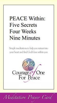 Paperback Peace Within Meditation Prayer Card 10-Pack: Five Secrets, Four Weeks, Nine Minutes Book