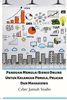 Paperback Panduan Memulai Bisnis Online Untuk Kalangan Pemula, Pelajar Dan Mahasiswa Book