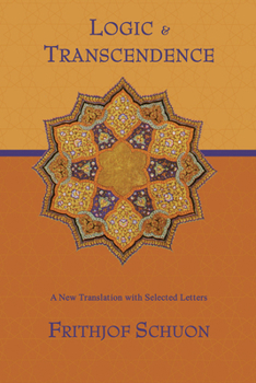 Paperback Logic and Transcendence: A New Translation with Selected Letters Book