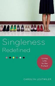 Paperback Singleness Redefined: Living Life to the Fullest Book