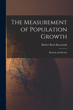 Paperback The Measurement of Population Growth: Methods and Results Book