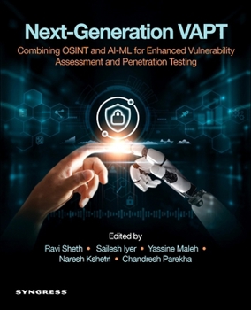 Paperback Next-Generation Vapt: Combining Osint and Ai-ML for Enhanced Vulnerability Assessment and Penetration Testing Book