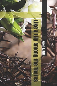 Paperback Like a Lily Among the Thorns Book