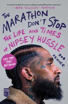 Paperback The Marathon Don't Stop: The Life and Times of Nipsey Hussle /]crob Kenner Book