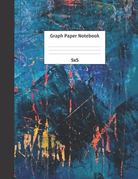 Graph Paper Notebook 5x5: Quad Ruled 5 Squares Per Inch Grid Paper. Math and Science Composition Notebook for Students and Teachers. Perfect for Sums, Graphing, Coordinates and Grids.