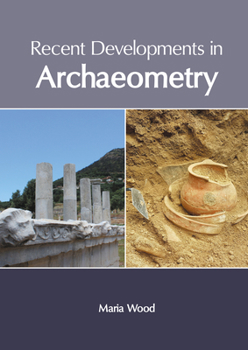 Hardcover Recent Developments in Archaeometry Book