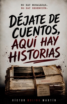 Paperback Déjate de cuentos, aquí hay historias [Spanish] Book