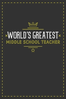 Paperback World's Greatest Middle School Teacher: Lined notebook - best gift for Middle School Teacher Book