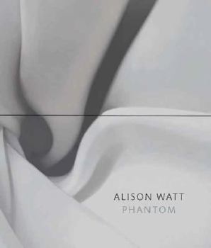 Hardcover Alison Watt: Phantom Book
