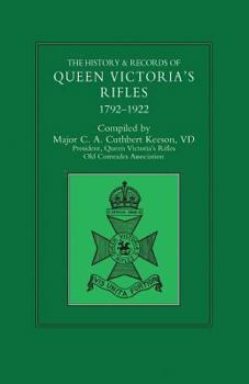 Paperback HISTORY & RECORDS OF QUEEN VICTORIA'S RIFLES 1792-1922 Volume One Book