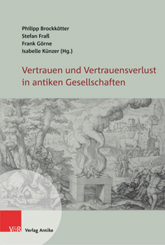 Hardcover Vertrauen Und Vertrauensverlust in Antiken Gesellschaften [German] Book