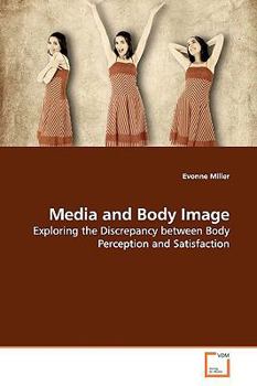 Media and Body Image: Exploring the Discrepancy between Body Perception and Satisfaction