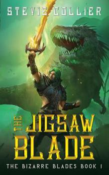 The Jigsaw Blade - Book #1 of the Bizarre Blades
