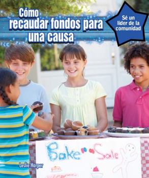 Paperback Cómo Recaudar Fondos Para Una Causa (How to Raise Money for a Cause) Book
