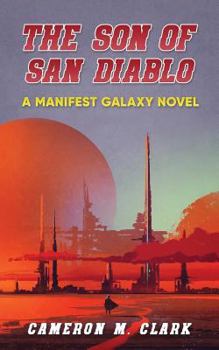 Paperback The Son of San Diablo: A Manifest Galaxy Novel Book