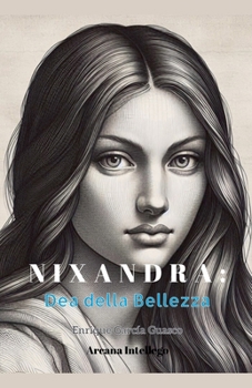 Nixandra: Dea della Bellezza (Italian Edition)