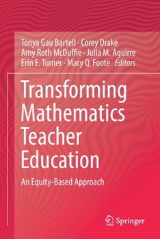 Paperback Transforming Mathematics Teacher Education: An Equity-Based Approach Book