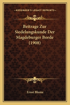 Paperback Beitrage Zur Siedelungskunde Der Magdeburger Borde (1908) [German] Book