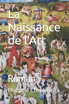Paperback La Naissance de l'Art: Roman [French] Book