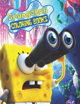 Paperback Spongebob Coloring Books: Unofficial SpongeBob SquarePants and Friends COLORING BOOK for Kids and Adults 25 high quality illustrations -Volume - Book