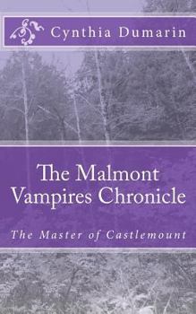 Paperback The Malmont Vampires Chronicle: The Master of Castlemount Book
