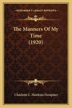 Paperback The Manners Of My Time (1920) Book