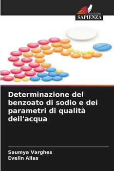 Paperback Determinazione del benzoato di sodio e dei parametri di qualità dell'acqua [Italian] Book