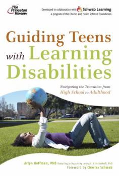 Paperback Guiding Teens with Learning Disabilities: Navigating the Transition from High School to Adulthood Book