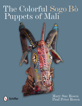 Hardcover The Colorful Sogo Bò Puppets of Mali Book