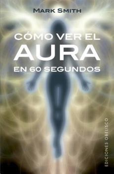 Paperback Como Ver El Aura En 60 Segundos [Spanish] Book