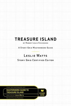 Paperback Treasure Island by Robert Louis Stevenson: A Story Grid Masterwork Analysis Guide Book