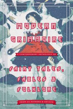 Paperback Modern Grimmoire: Contemporary Fairy Tales, Fables & Folklore Book