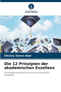 Paperback Die 12 Prinzipien der akademischen Exzellenz [German] Book