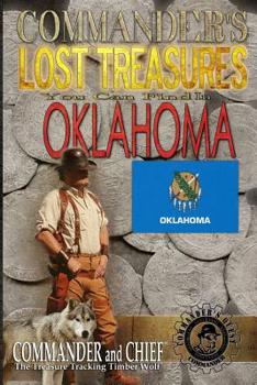 Commander's Lost Treasures You Can Find In Oklahoma: Follow the Clues and Find Your Fortunes!