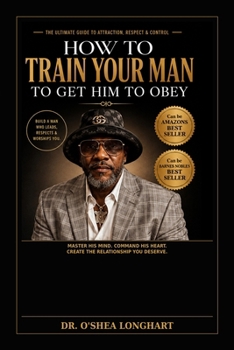 Paperback How To Train Your Man To Get Him To Obey Book