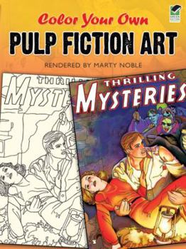 Paperback Color Your Own Pulp Fiction Art (Dover Art Coloring Book) Book