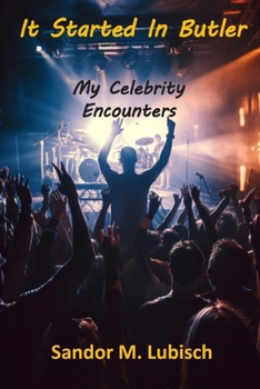 Paperback It Started In Butler: My Celebrity Encounters Book