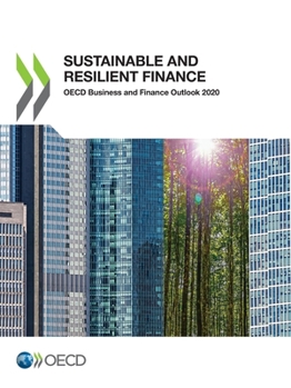 OECD Business and Finance Outlook 2020 Sustainable and Resilient Finance