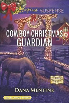 Cowboy Christmas Guardian - Book #1 of the Gold Country Cowboys