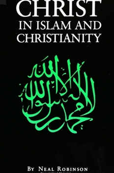 Paperback Christ in Islam and Christianity Book