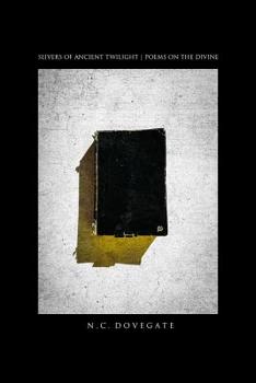 Paperback Slivers of Ancient Twilight: Poems on the Divine Book