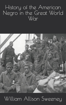 Paperback History of the American Negro in the Great World War Book